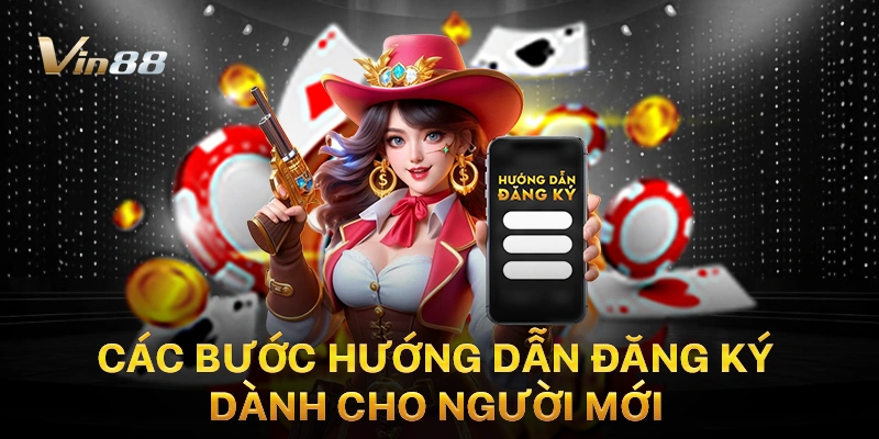 Các bước hướng dẫn đăng ký dành cho người mới