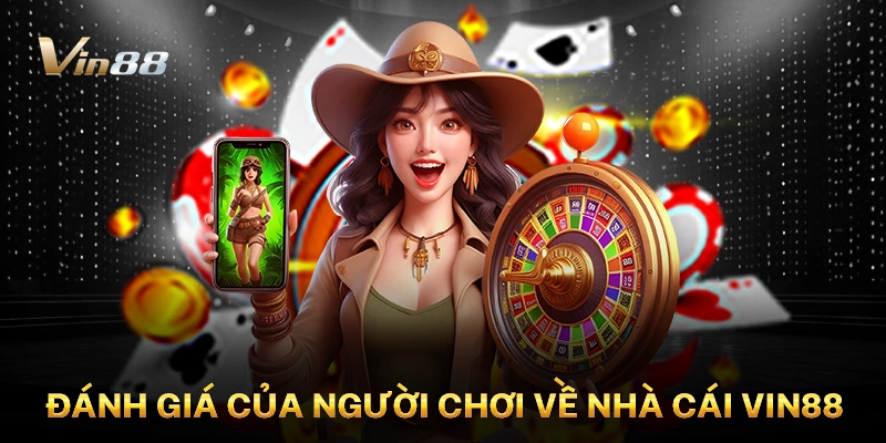 Đánh giá của người chơi về nhà cái Vin88